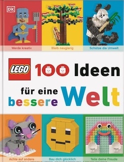 LEGO ® 100 Ideen für eine bessere Welt