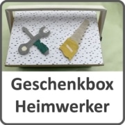 Geschenkbox für Handwerker und Heimwerker