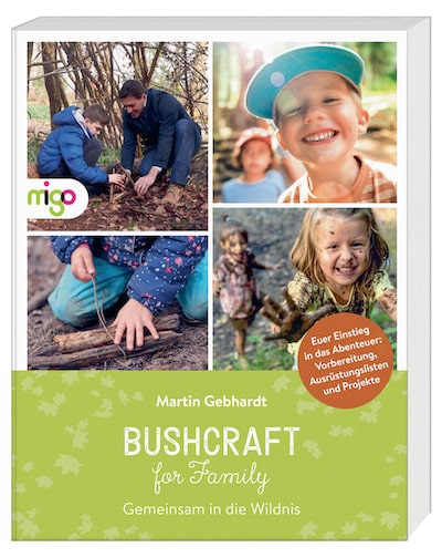 Bushcraft for Family – Gemeinsam in die Wildnis