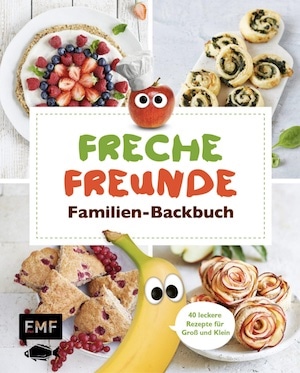 Freche Freunde - Familien-Backbuch