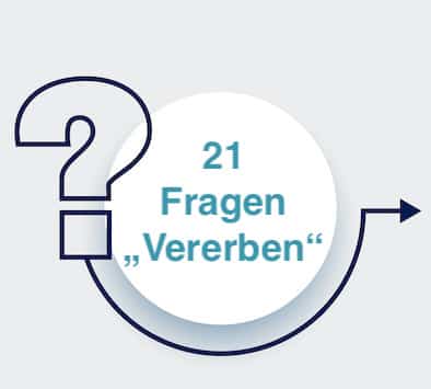 21 Fragen zum Vererben