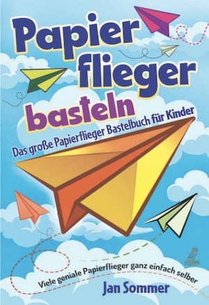 Buch - Papierflieger basteln von Jan Sommer