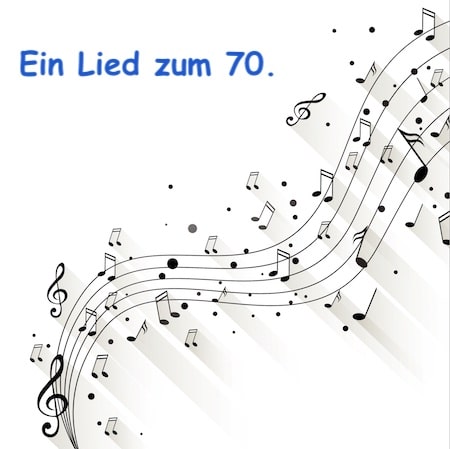 Lied zum 70. Geburtstag für Opa