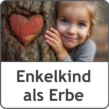 Enkelkind als Erben einsetzen