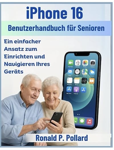 iPhone 16 Benurtzerhandbuch für Senioren
