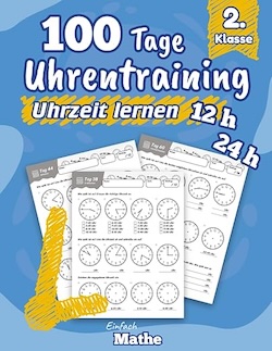 Einfach Mathe — 100 Tage Uhrentraining